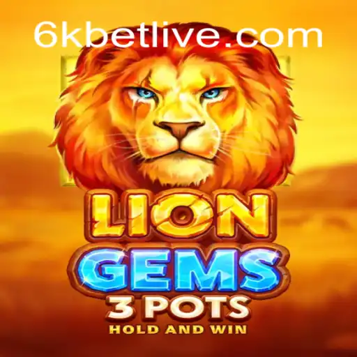 LionGems3pots: The Ultimate Game Experience with 6kbet