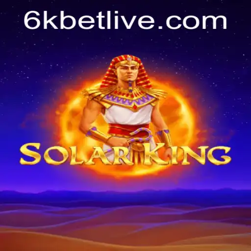SolarKing: A New Era in Gaming with 6kbet